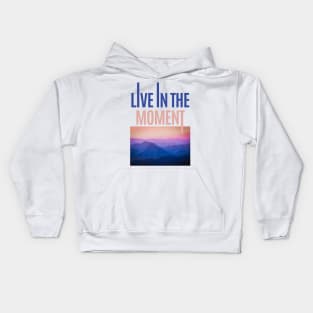 Live in the moment nature view Kids Hoodie